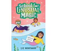 Liz Montague The Mermaid Reveal (School for Unusual Magic #3) (Copertina rigida)