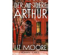 Liz Moore Cornelius Hartz Der andere Arthur: Roman (Copertina rigida)