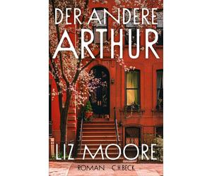 Liz Moore Cornelius Hartz Der andere Arthur: Roman (Copertina rigida)