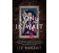 Liz Nugent – Lying in Wait – Tascabile