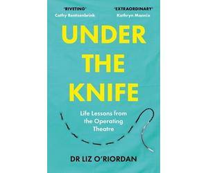 Liz O'Riordan Under the Knife (Tascabile)