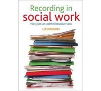 Liz O'Rourke Recording in social work (Tascabile)