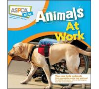 Liz Palika Katherine A. Miller Animals at Work (Copertina rigida) ASPCA Kids