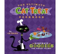Liz Palika The Ultimate Cat Treat Cookbook (Copertina rigida)