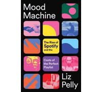 Liz Pelly Mood Machine (Copertina rigida)