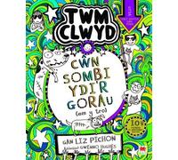 Liz Pichon Cyfres Twm Clwyd: 10. Cŵn Sombi Ydi'r Gorau (Tascabile)