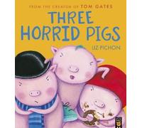 Liz Pichon Three Horrid Pigs (Tascabile)