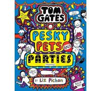 Liz Pichon Tom Gates: Pesky Pets and Parties (Copertina rigida) Tom Gates