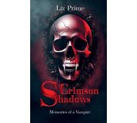 Liz Prime Crimson Shadows - Memories of a Vampire (Tascabile)