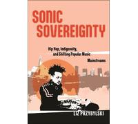 Liz Przybylski Sonic Sovereignty (Tascabile) Postmillennial Pop