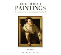 Liz Rideal How to Read Paintings (Tascabile) How to Read