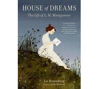 Liz Rosenberg House of Dreams: The Life of L. M. Montgomery (Tascabile)