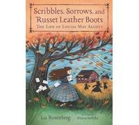 Liz Rosenberg Scribbles, Sorrows, and Russet Leather Boots: T (Copertina rigida)