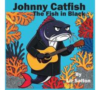 Liz Salton Johnny Catfish the Fish in Black (Tascabile)