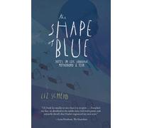 Liz Scheid The Shape of Blue (Tascabile)