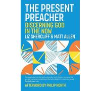 Liz Shercliff Matt Allen The Present Preacher (Tascabile)