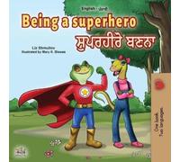 Liz Shmuilov Ki Being a Superhero (English Punjabi Bilingual Book fo (Tascabile)