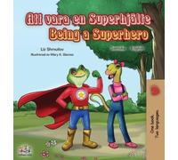 Liz Shmuilov Ki Being a Superhero (Swedish English Bilingual Book) ( (Tascabile)