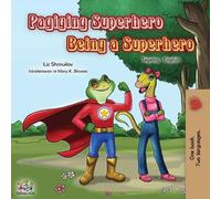 Liz Shmuilov Kidki Being a Superhero (Tagalog English Bilingual Book (Tascabile)