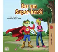 Liz Shmuilov Kidkid Being a Superhero (Portuguese Book for Children (Tascabile)