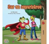 Liz Shmuilov Kidkiddos Books Ser un superhéroe (Tascabile)