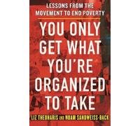 Liz Theoharis Noam Sandweiss-Back You Only Get What You're Or (Copertina rigida)