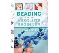 Liz Thornton Jean Power Beading for the Absolute Beginner (Anello, filo)