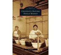 Liz Tilton Cincinnati's Historic Findlay Market (Copertina rigida)