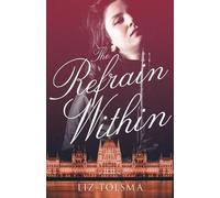 Liz Tolsma The Refrain Within (Tascabile)