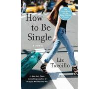 Liz Tuccillo How to Be Single (Tascabile)