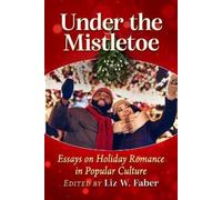Liz W. Faber Under the Mistletoe (Tascabile)