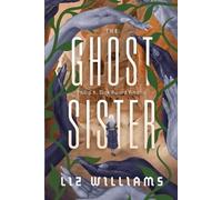 Liz Williams The Ghost Sister (Tascabile)