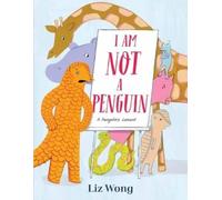 Liz Wong I Am Not a Penguin (Copertina rigida)