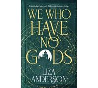 Liza Anderson We Who Have No Gods (Copertina rigida) Acheron Order