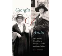 Georgia and Anita: The Lifelong Friendship of Georgia O'keeffe and Anita Pollitzer