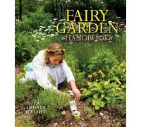 Liza Gardner Walsh Fairy Garden Handbook (Copertina rigida)
