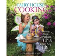 Liza Gardner Walsh Fairy House Cooking (Tascabile)
