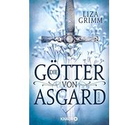 Liza Grimm Die Götter von Asgard: Roman (Tascabile)