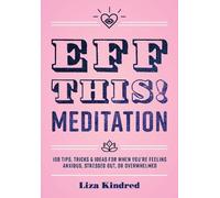 Liza Kindred Eff This Meditation (Copertina rigida) Live Well