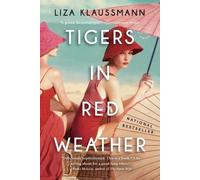 Liza Klaussmann Tigers in Red Weather (Tascabile)