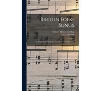 Liza Lehmann Breton Folk-songs (Copertina rigida)
