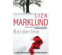 Liza Marklund Borderline (Tascabile)