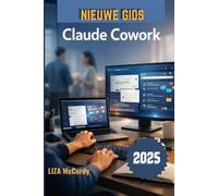 Liza McCurdy Claude Cowork Gebruikershandleiding 2026 (Tascabile)