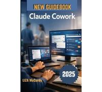 Liza McCurdy Claude Cowork User Guide 2026 (Tascabile)