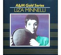 Liza Minnelli - A&M Gold Series