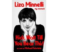 Liza Minnelli Kids, Wait Till You Hear This (Copertina rigida)