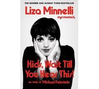 Liza Minnelli Kids, Wait Till You Hear This (Copertina rigida)