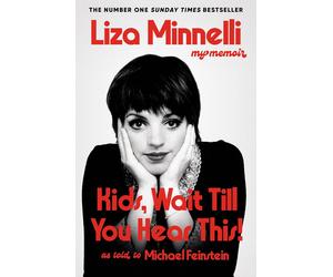 Liza Minnelli Kids, Wait Till You Hear This (Copertina rigida)