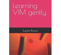 Liza Noble Sujata Biswas Learning VIM gently (Tascabile)