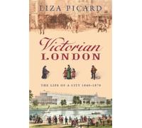 Liza Picard Victorian London (Tascabile) Life of London